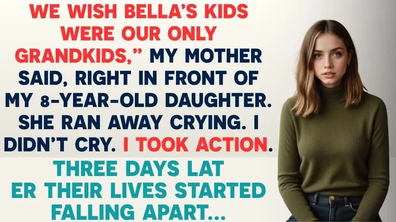 “We Wish Your Sister’S Kids Were Our Only Grandkids,” My Parents Said In Front Of My 8 Year Old…