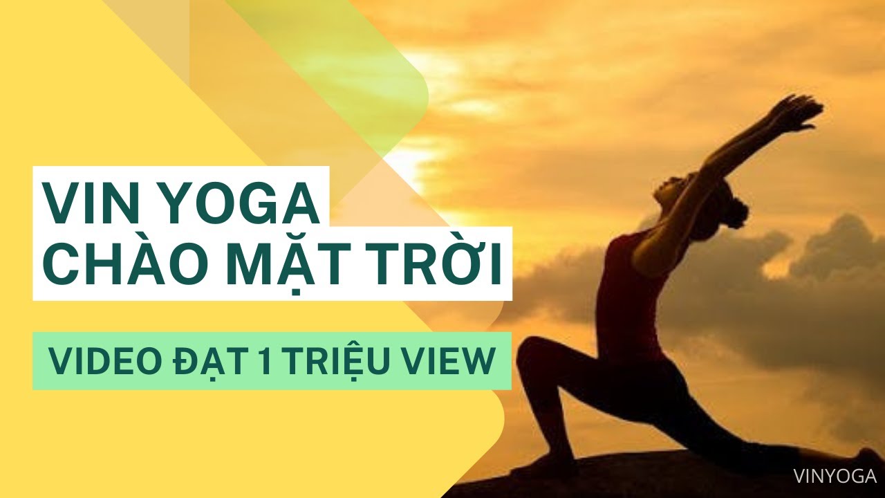 Buổi Tập Đầy Đủ Yoga Chào Mặt Trời Trên Nền Nhạc Quê Hương | VIN YOGA