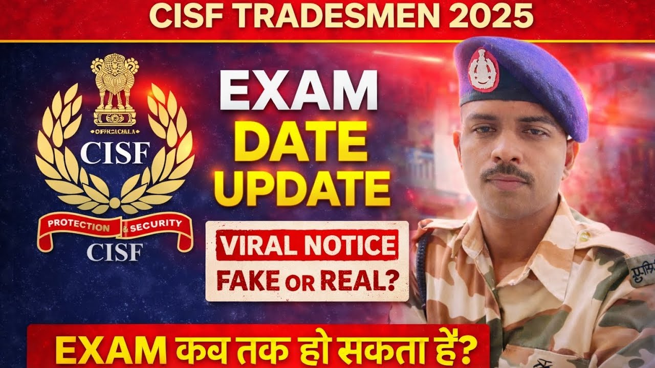 CISF Tradesmen 2025 Exam Date Out 😳? Viral Notice Ka Sach | Fake Ya Real!