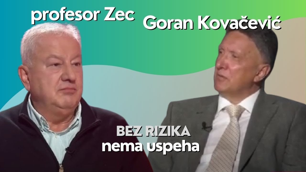 Bez rizika nema uspeha - profesor Zec i Goran Kovačević (Gomex)