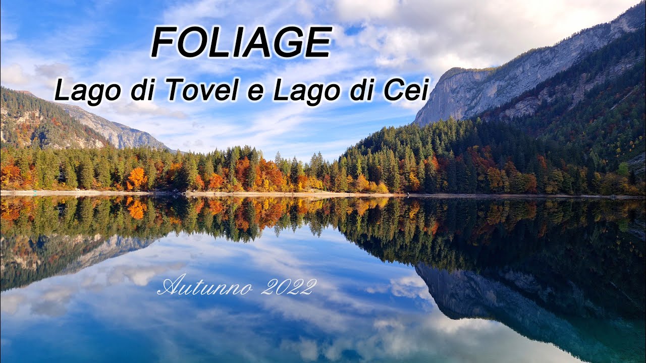 Foliage al lago di Tovel e al lago di Cei. Autunno 2022.