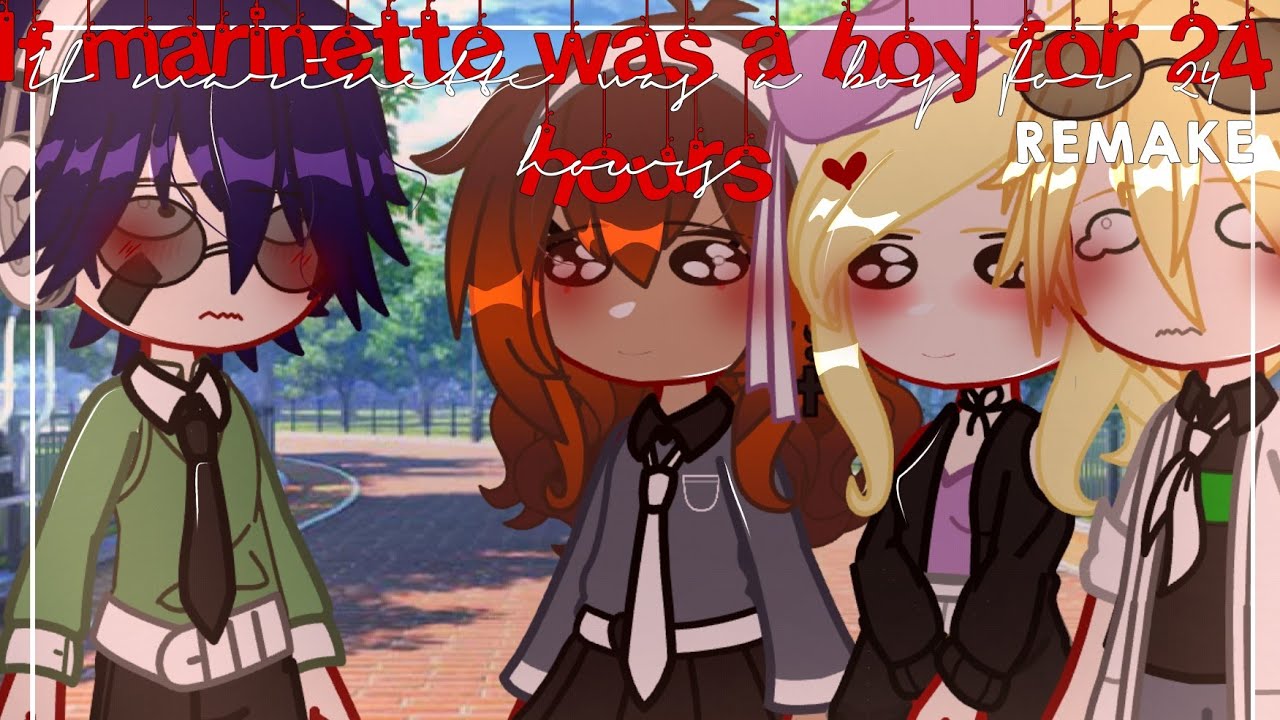 If marinette was boy for 24 hours ✨ | Mlb | Gachaclub | Miraculous ladybug 🐞🐾 Remake
