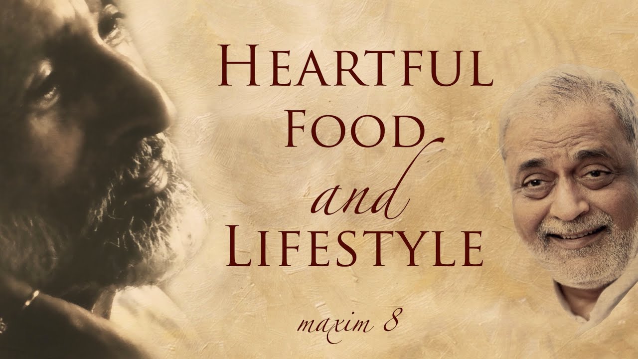 Guidelines for Heartful Living | Heartful Food and Lifestyle | Maxim 8|Divine Thoughts |Heartfulness