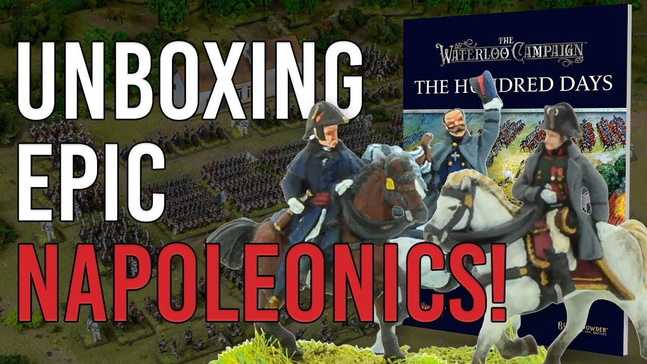 Warlord Games - Epic Battles: Waterloo - The Hundred Days Campaign unboxing and review