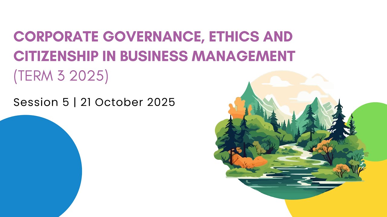Session 5 : Management of Business Ethics | CGBM01 (T3 2025)