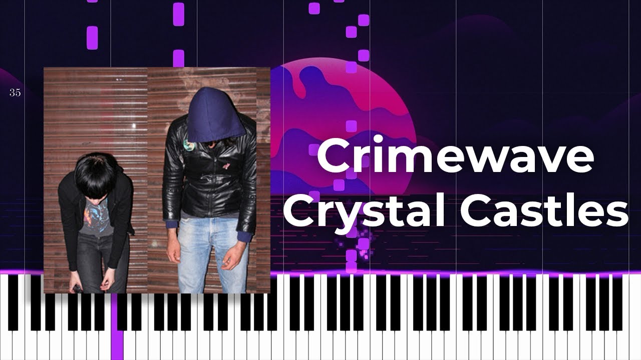 Crystal Castles - Crimewave (Accurate Piano Tutorial)