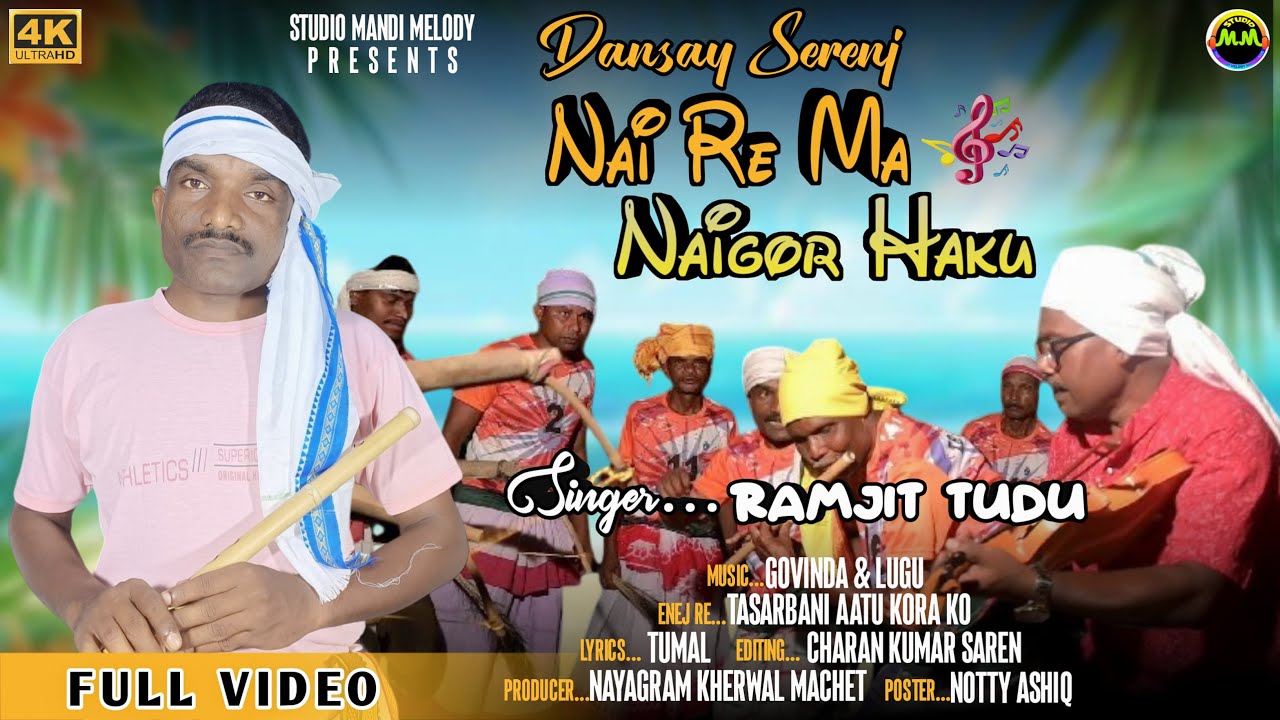 NAI RE MA NAIGOR HAKU//NEW DANSAY SONG-2025//RAMJIT TUDU//KHOLAR DISOM DANSAY SERENJ