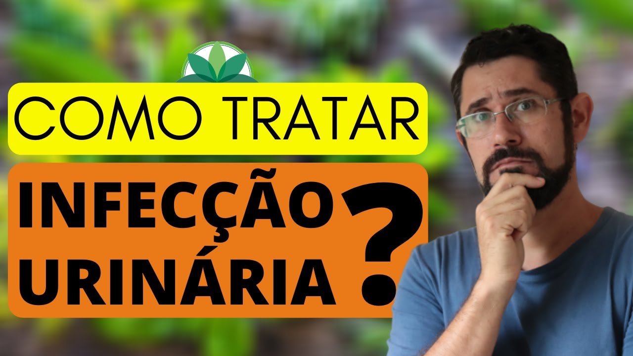 Como tratar infec&ccedil;&atilde;o urin&aacute;ria com PLANTAS MEDICINAIS?