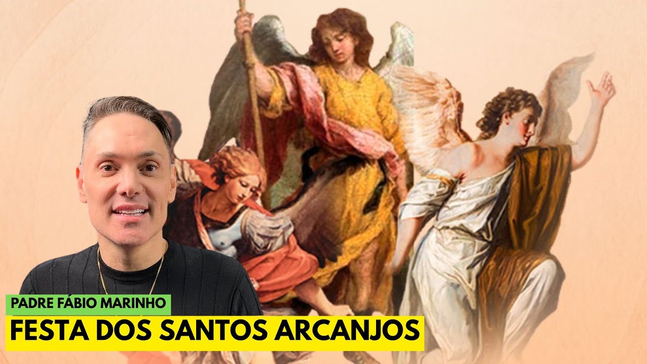 29 de Setembro - Festa dos Santos Arcanjos - com Padre Fábio Marinho