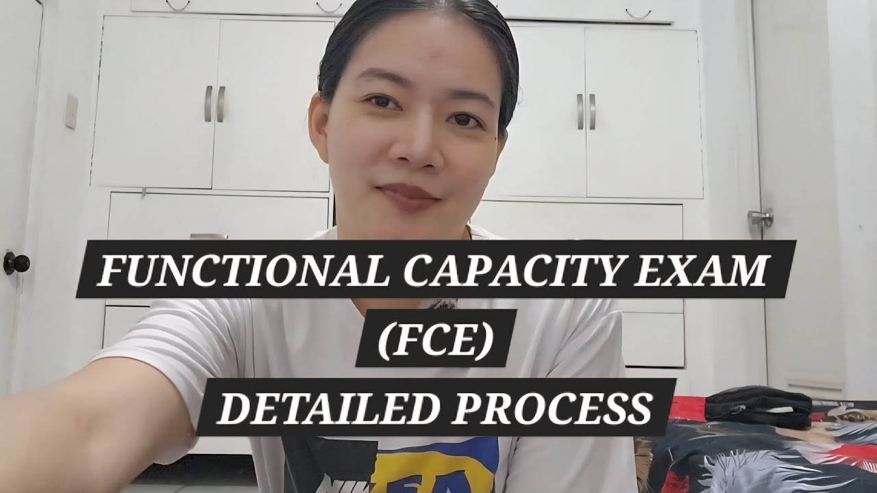 FUNCTIONAL CAPACITY EXAM | FCE | DETAILED PROCESS