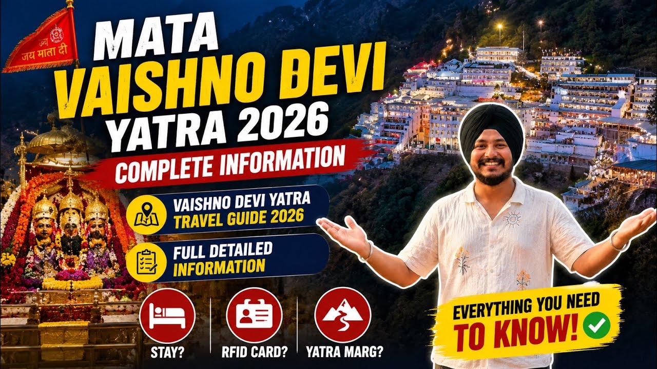 Mata Vaishno Devi Yatra 2026 - Complete Information | Shri Vaishno Devi Yatra 2026 Travel Guide