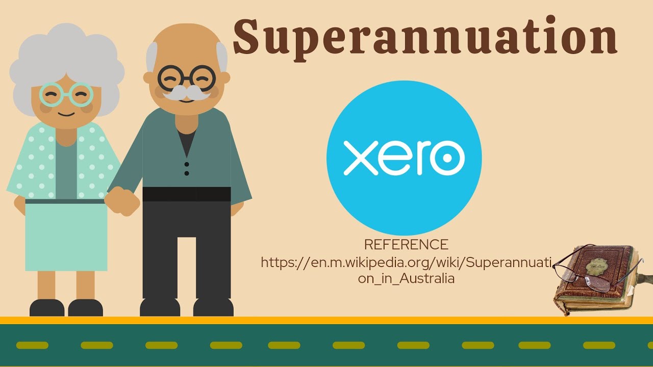 What is Superannuation and How to setup Super in Xero
