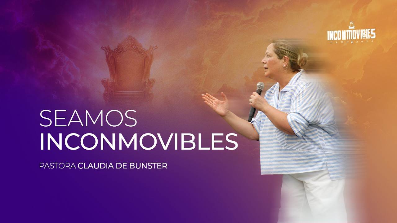 Pastora Claudia de Bunster - Seamos inconmovibles