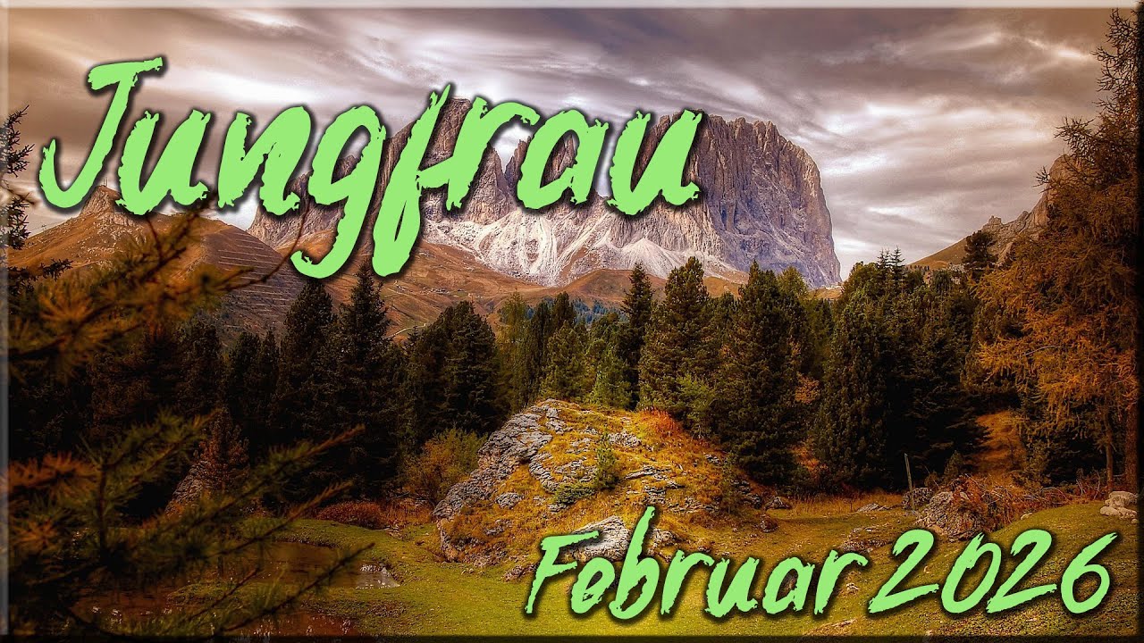 ♍ Jungfrau - Februar 2026 ♍  -  Glücksmomente  -