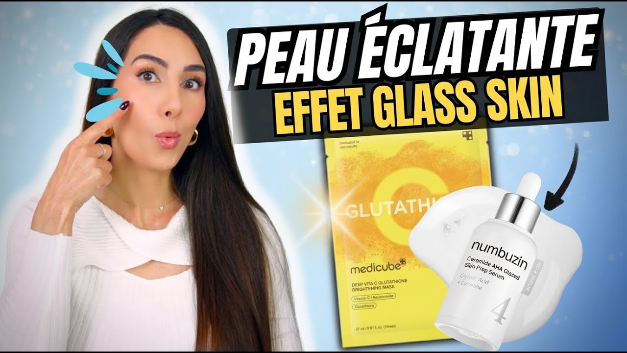 💫 Mes FAVORIS POUR UNE PEAU ÉCLATANTE ✨ Secret Bonne Mine & Glass Skin