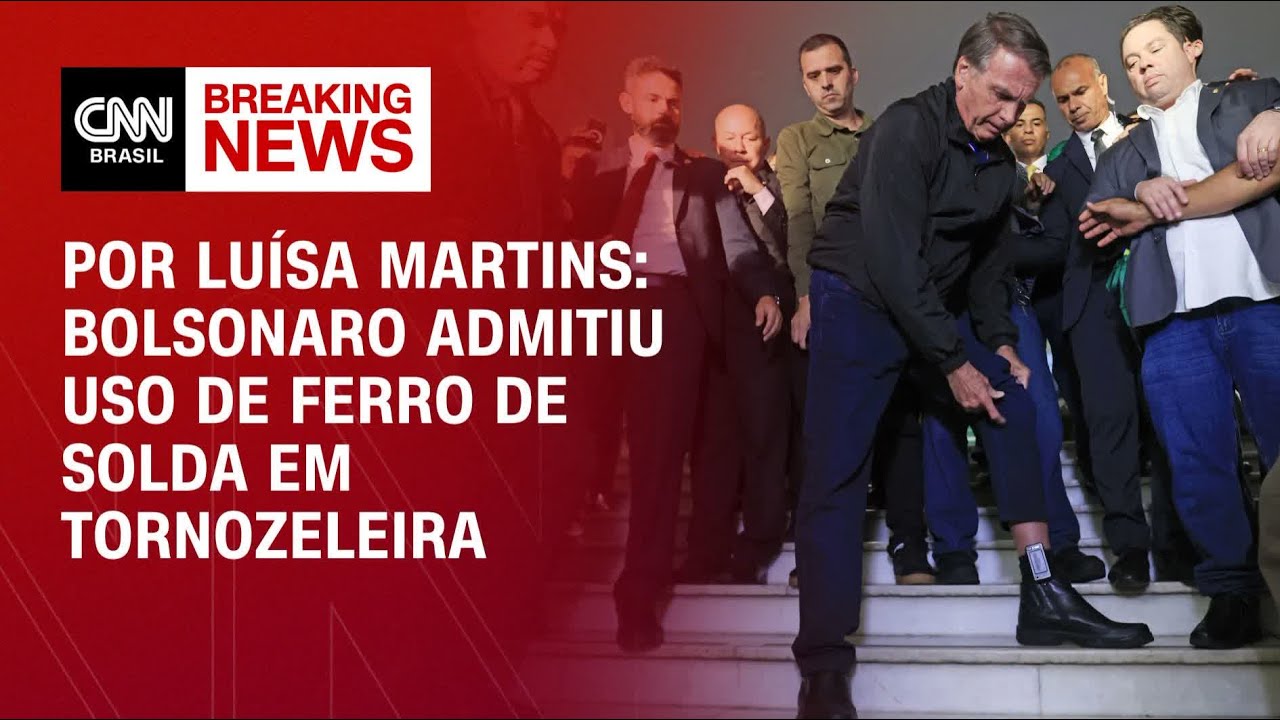 Análise: Bolsonaro admitiu uso de ferro de solda em tornozeleira | AGORA CNN