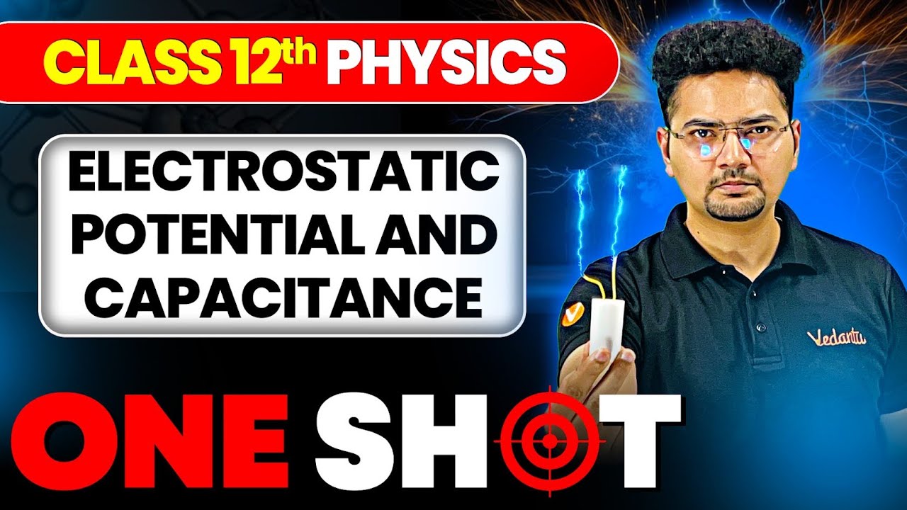 Electrostatic Potential & Capacitance ONE SHOT | Class 12 Physics | JEE 2026 | JEE 2027 | Abdul Sir