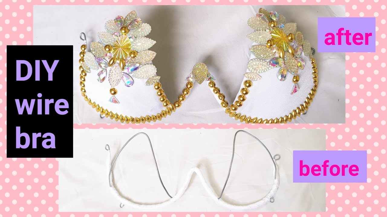 DIY Wire bra tutorial || Decorate a wire bra