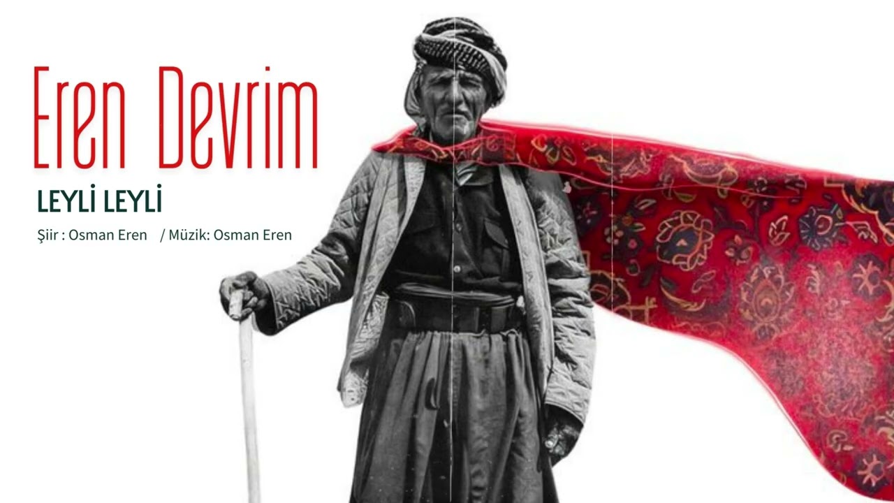 Eren Devrim - Leyli Leyli - Official Audio