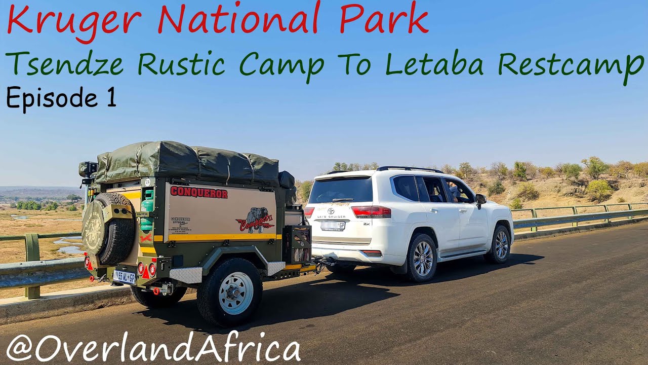 Overlanding The Northern  Kruger National Park (Tsendze To Letaba) Episode1