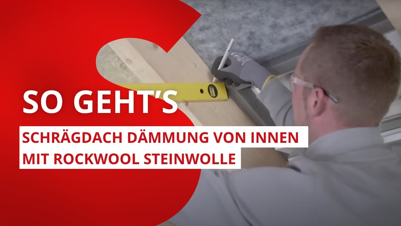 Dach dämmen: So geht’s richtig – Schrägdach Dämmung von innen mit ROCKWOOL