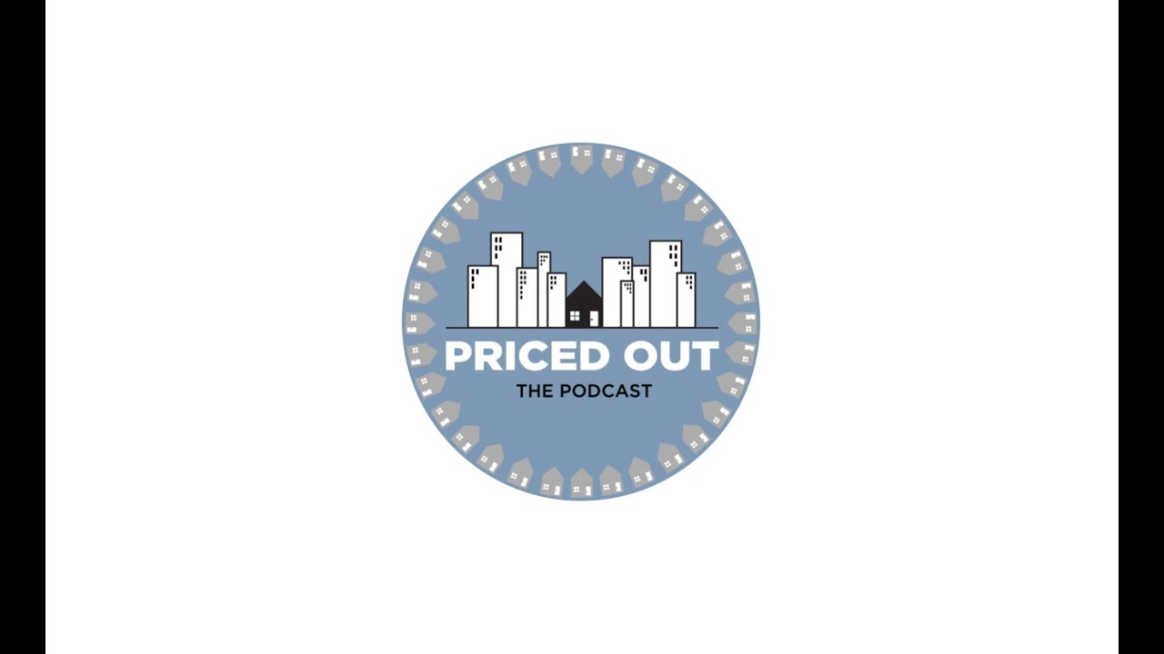 EP 1: Priced Out the Podcast