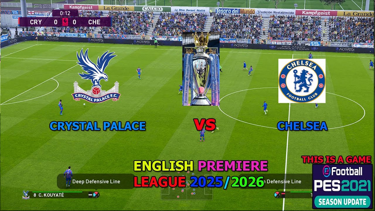 CRYSTAL PALACE VS CHELSEA (LIGA INGGRIS 2026, THIS IS A FOOTBALL GAME PES 2021)