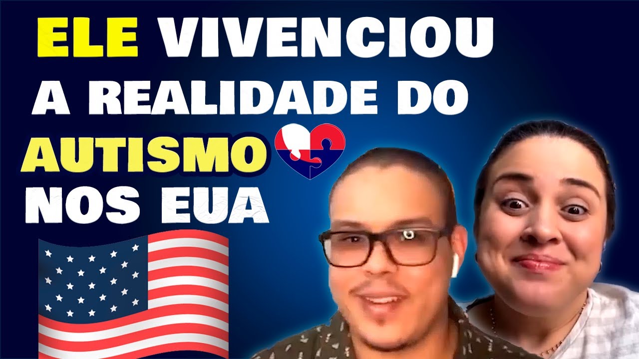 Como &eacute; a realidade do Autismo nos EUA? [Experi&ecirc;ncia Real!]