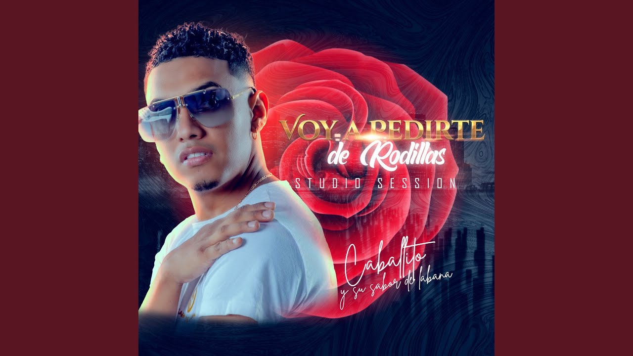 Voy a Pedirte de Rodillas (Studio Session)