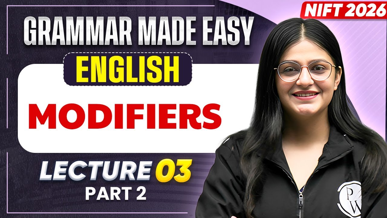 NIFT 2026 English Prep Series | Modifiers | Grammar Made Simple | Lecture -03 (Part-2)