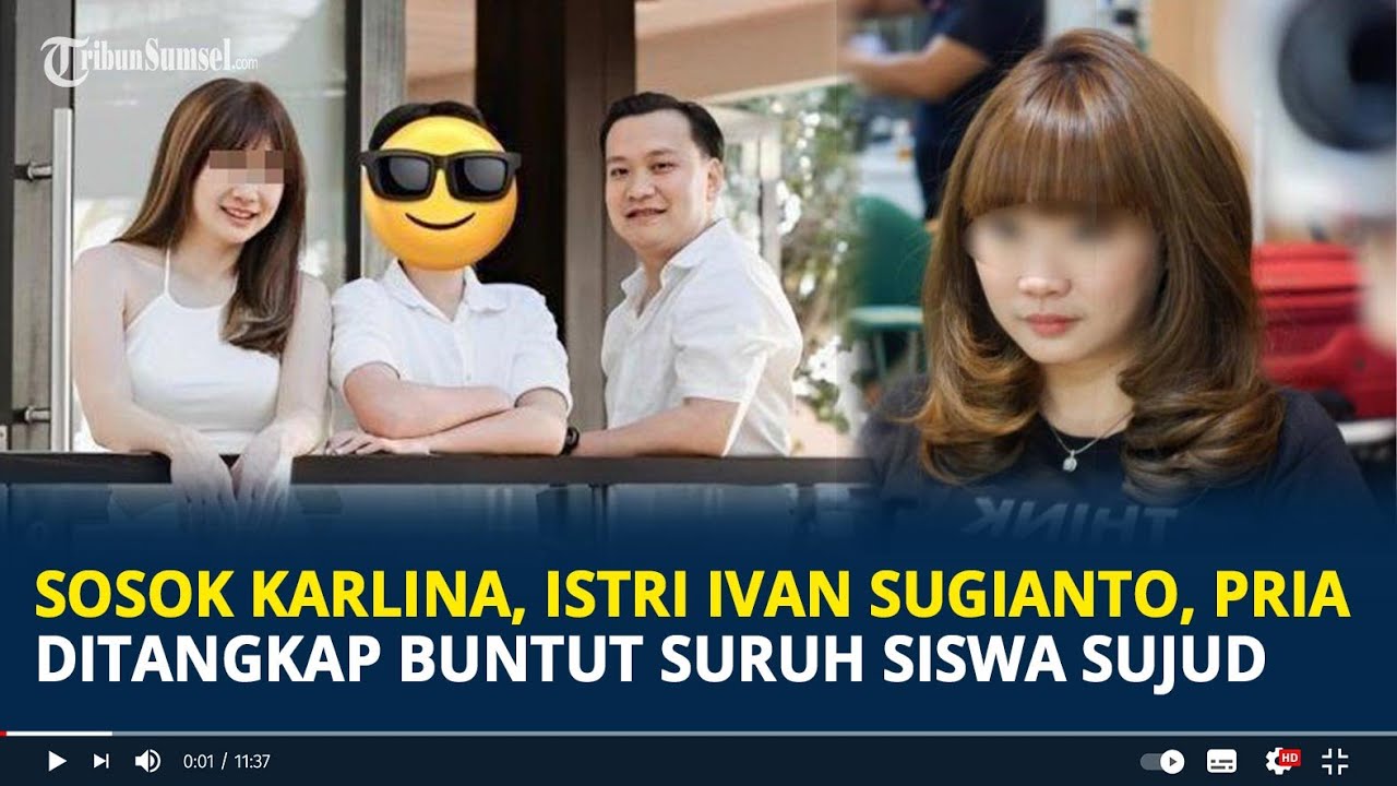 Sosok Karlina, Istri Ivan Sugianto Pengusaha asal Surabaya, Suami Ditangkap Buntut Suruh Siswa Sujud