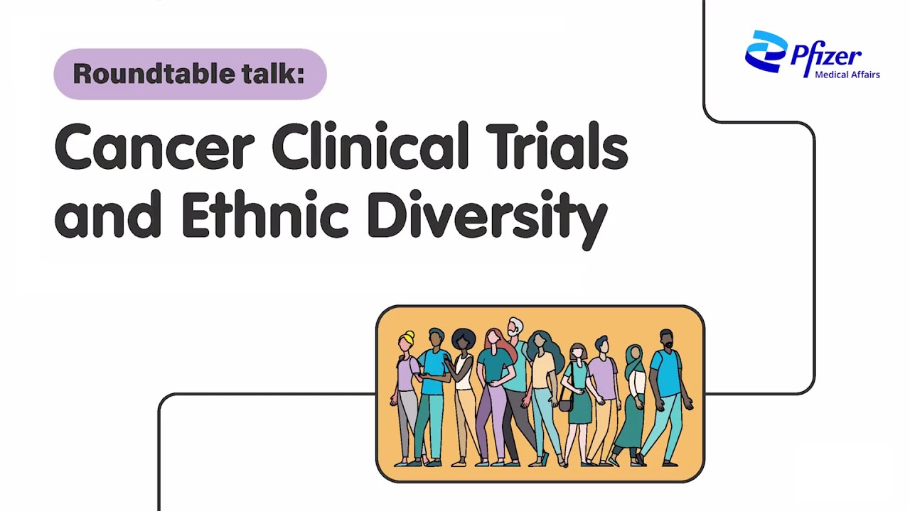 Round Table Talk: Ethnic Diversity in Cancer Clinical Trials