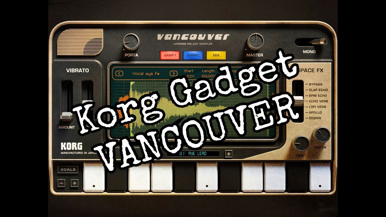 KORG Gadget - Let's Explore the VANCOUVER Gadget  - Tutorial for the iPad