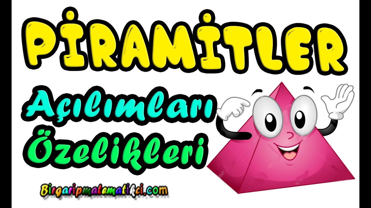 Piramitlerin açılımları ve özelikleri (8.Sınıf TEOG) örnek