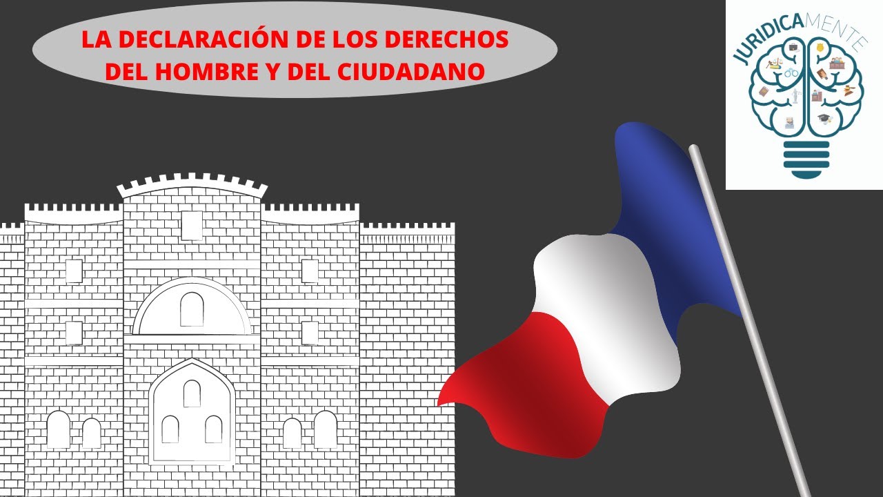 Historia del Derecho | LA DECLARACIÓN DE LOS DERECHOS DEL HOMBRE Y DEL CIUDADANO