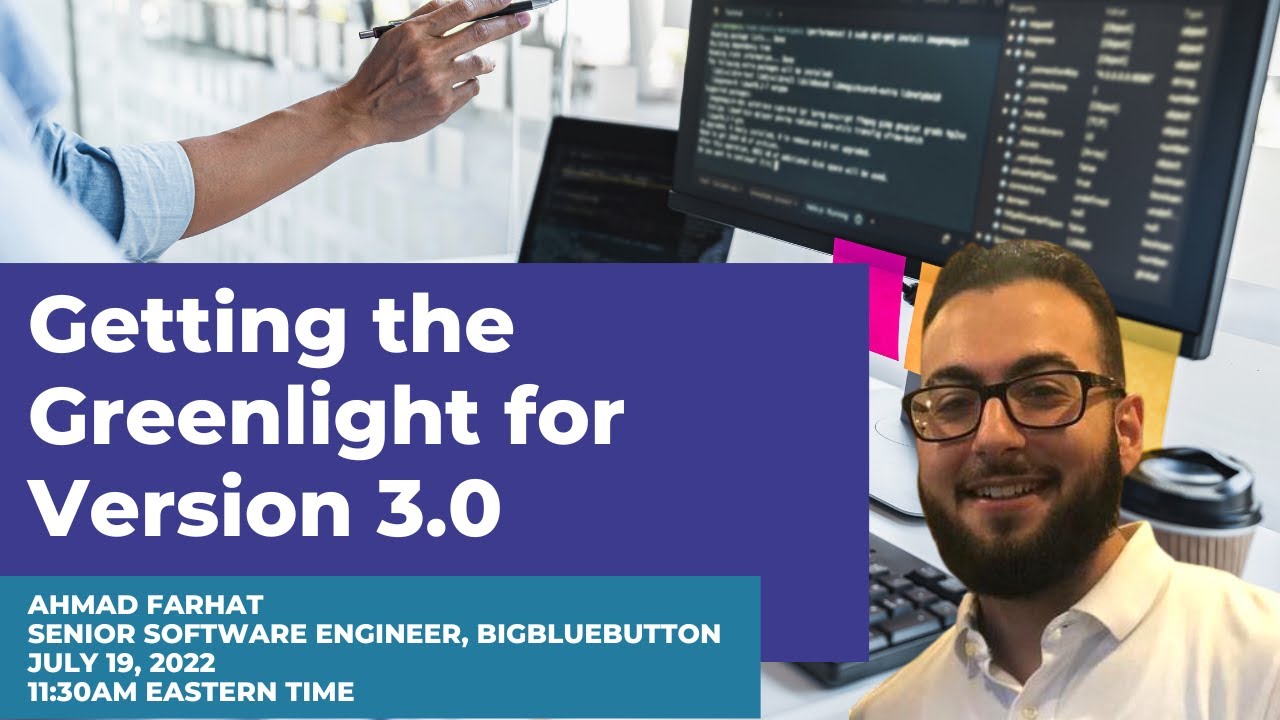 Getting the Greenlight for Version 3.0 (BBBWorld 2022)