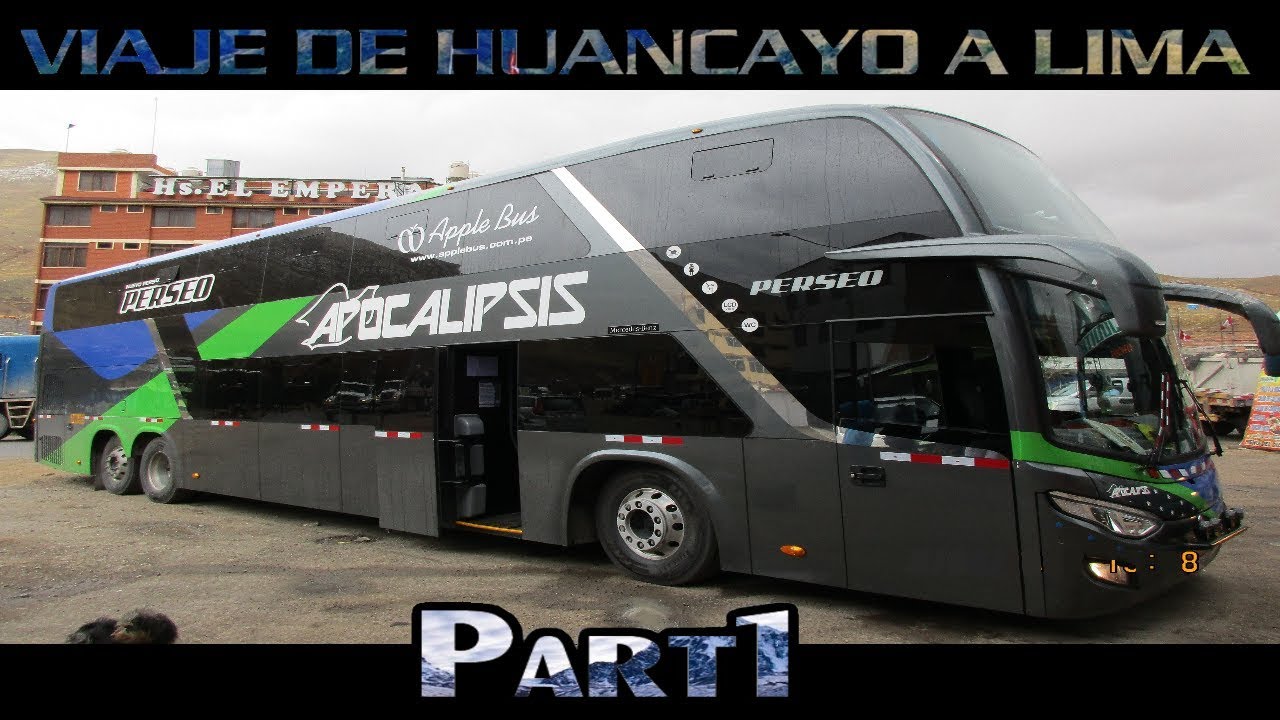 VIAJE DE HUANCAYO A LIMA (2018) / PARTE 1 / Empresa APOCALIPSIS