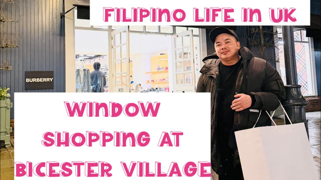WINDOW SHOPPING AT BICESTER VILLAGE | FILIPINO LIFE IN UK🇵🇭🇬🇧🇵🇭