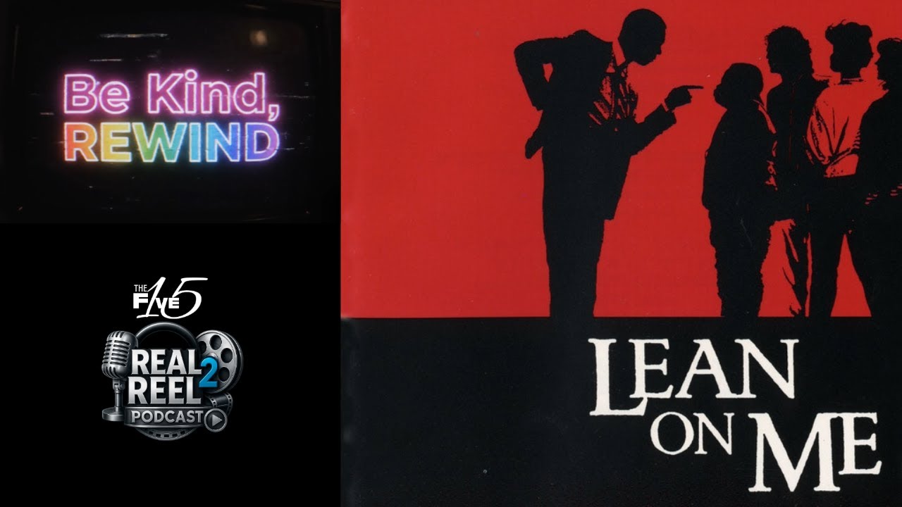 Be Kind, Rewind: Lean on Me (1989) | Real 2 Reel Podcast