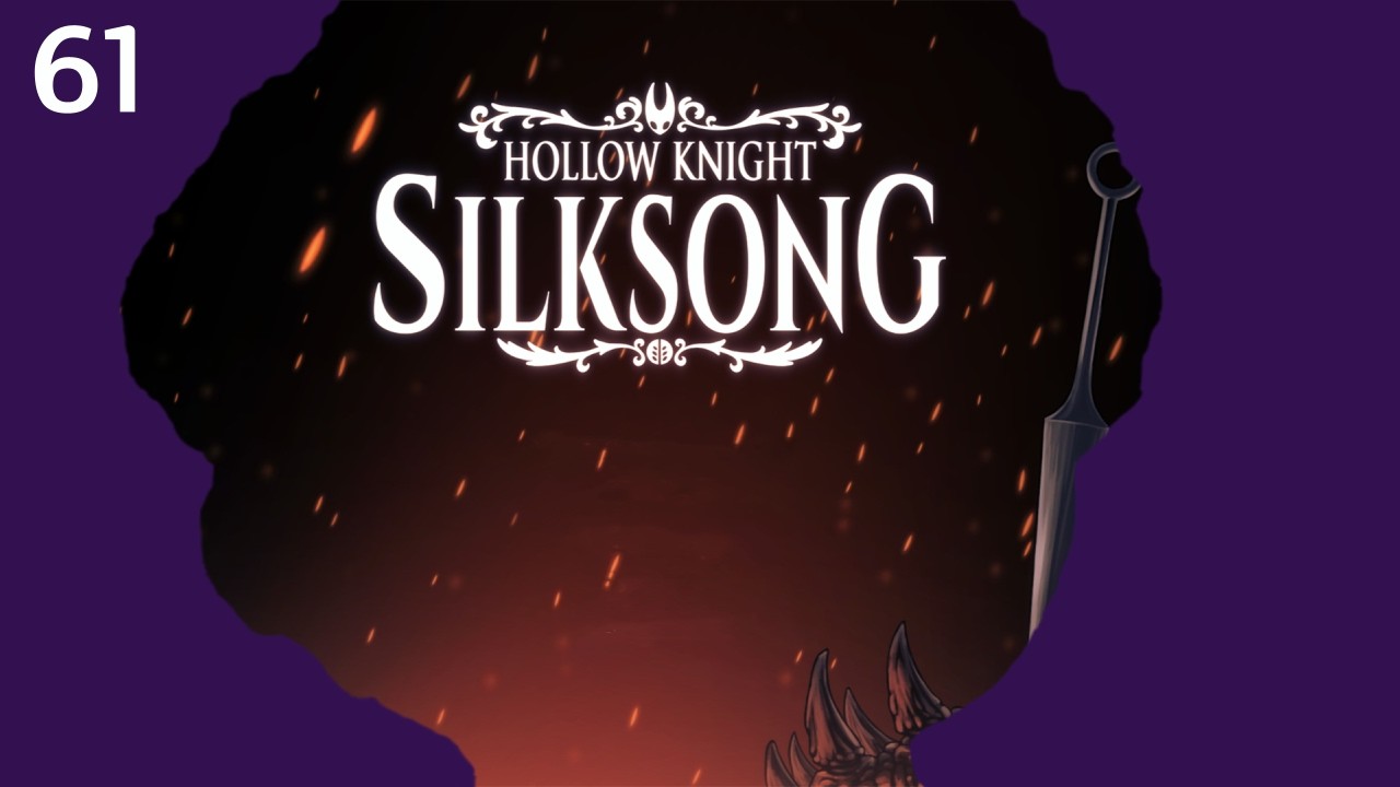 100%'ing Hollow Knight: Silksong | Episode 61 - Some May Refer to Him as Heisenberg