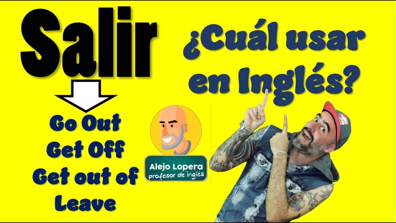 Cómo decir ¨SALIR¨  en #Ingles / aprende las 4 opciones