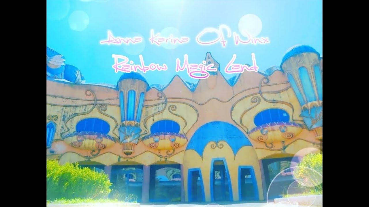 Rainbow Magic Land Vlog / Anna Karina Of Winx