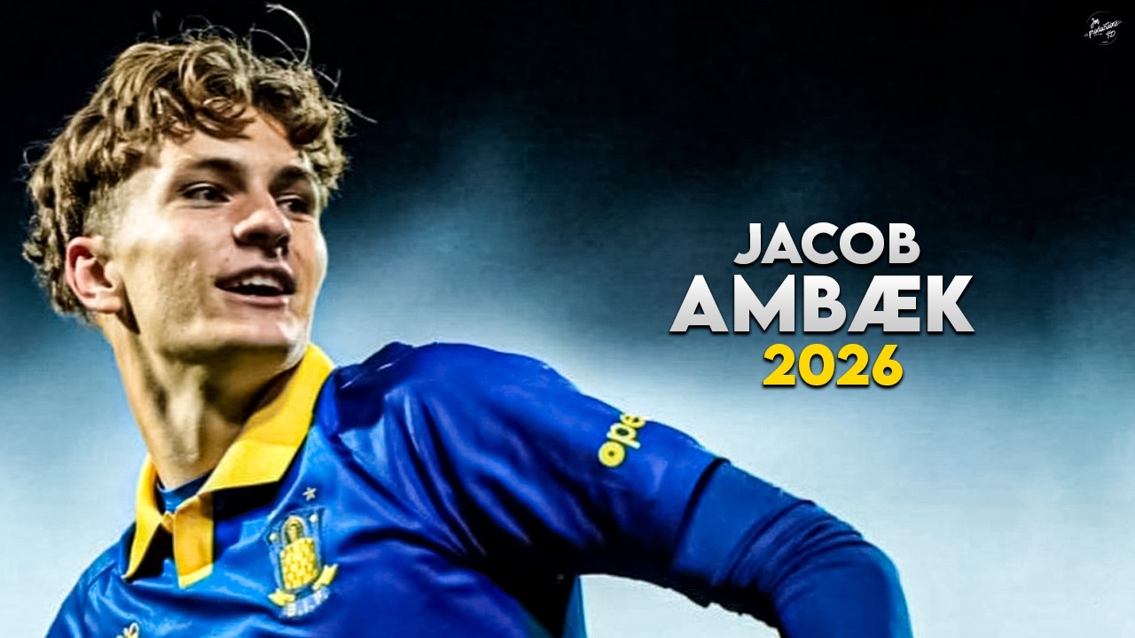 Jacob Amb&aelig;k 2026 - Amazing Skills, Assists & Goals - Br&oslash;ndby | HD
