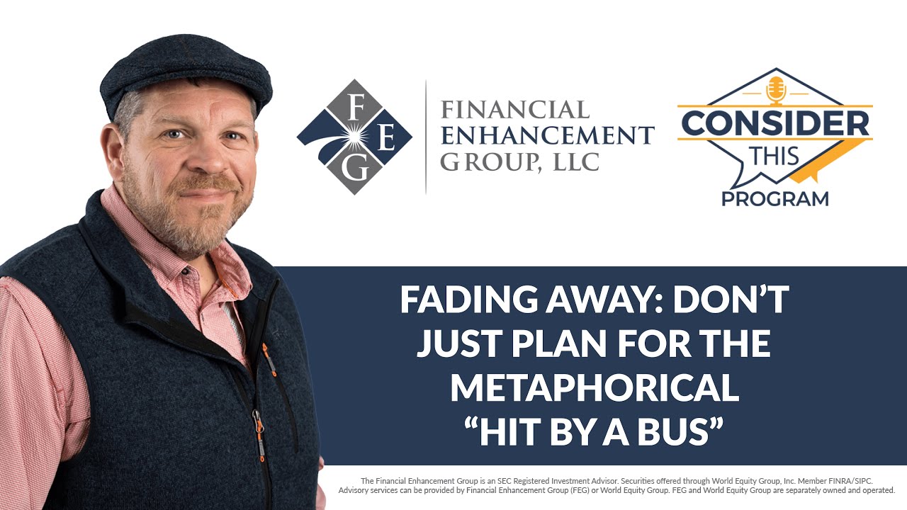 Don't Just Plan For The Metaphorical Hit By A Bus - Fading Away