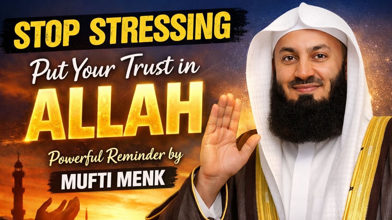 STOP STRESSING – Put Your Trust in Allah | Powerful Reminder 