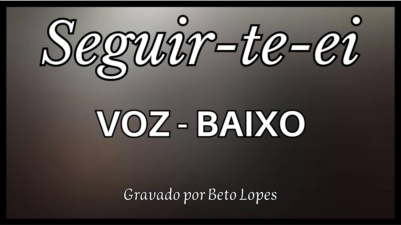 Seguir-te-ei - M.Frisina - BAIXOS