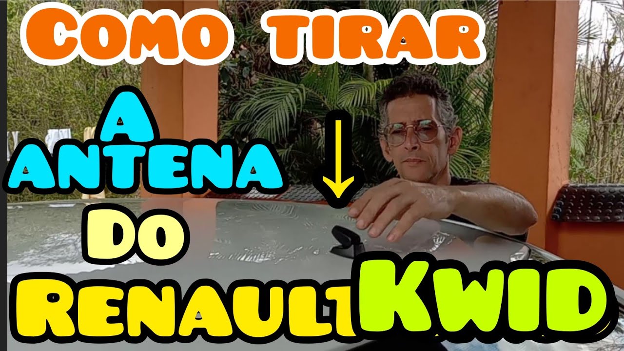 Retirar a antena do Renault kwid, Oque ningu&eacute;m te falou. @comMarcioMenezes