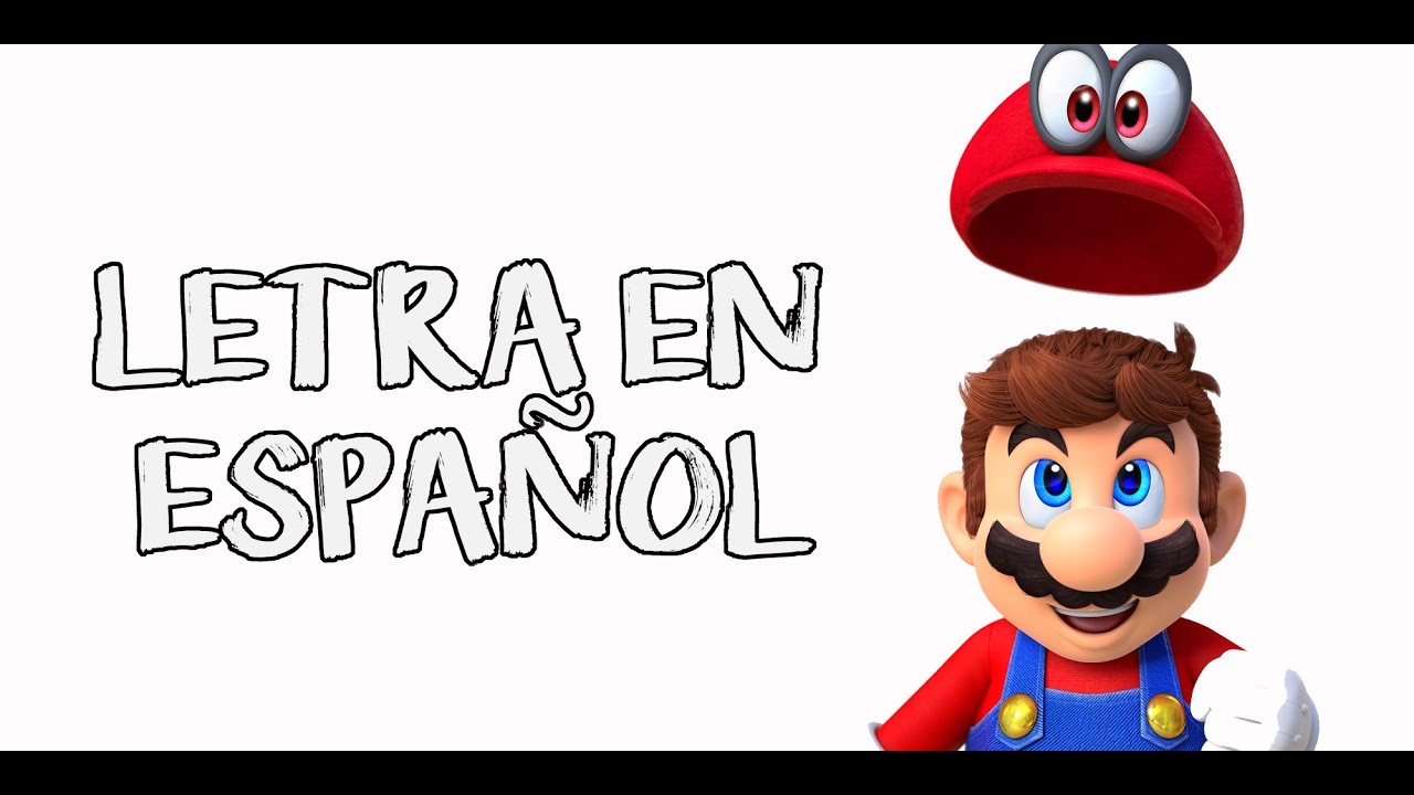 Super Mario Odyssey - Jump Up, Super Star! - Letra en español