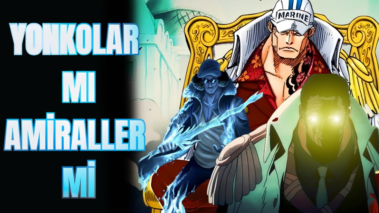 One Piece | Amirallerin Güç Seviyesi