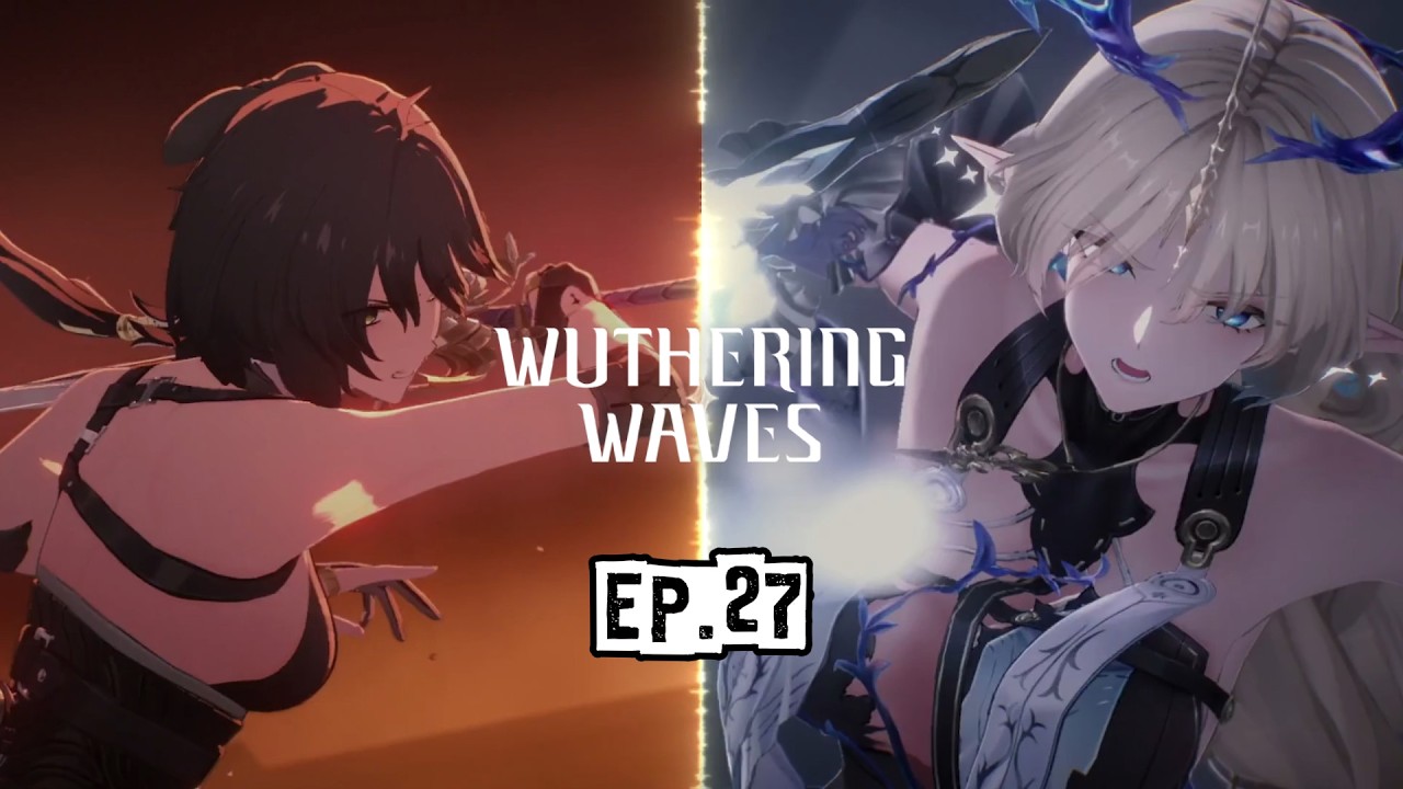 อ่านไปอ่านมาเริ่มงง จบลงที่ใส่นัว : Wuthering Waves EP.27